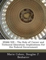 ED466 939 - The Role of Career and Technical Education: Implications for the Federal Government 1289698716 Book Cover