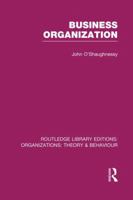Business Organization (RLE: Organizations) 1138965227 Book Cover