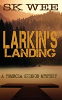 Larkin's Landing: A Tombora Springs Mystery 1982938099 Book Cover