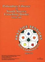 Soccer Practice Sessions for 5-8 Year Olds 1890946621 Book Cover