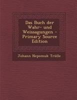 Das Buch der Wahr- und Weissagungen 1016180047 Book Cover