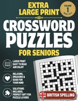 Extra Large Print Crossword Puzzles for Adults and Seniors: Easy to Read Puzzles with Solutions B0CWXGK89P Book Cover