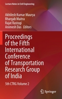 Proceedings of the Fifth International Conference of Transportation Research Group of India: 5th CTRG Volume 2 9811682585 Book Cover