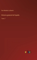 Historia General De España, Volume 7 3368101102 Book Cover