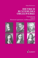 Dietrich Buxtehudes Orgelwerke: Überlieferung - Edition - Historisch legitimierte Aufführungspraxis 3959836287 Book Cover