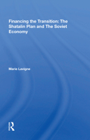 Financing the Transition in the USSR: The Shatalin Plan and the Soviet Union 0367166224 Book Cover