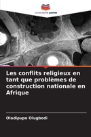 Les conflits religieux en tant que problèmes de construction nationale en Afrique (French Edition) 620768687X Book Cover