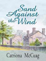 Sand Against the Wind 1410408507 Book Cover