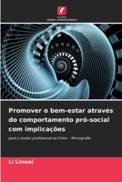 Promover o bem-estar através do comportamento pró-social com implicações: para o ensino profissional na China - Monografia (Portuguese Edition) 6208777496 Book Cover