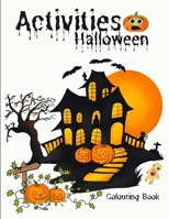 Activities Halloween: 3 In 1 Activities Halloween Colouring Book kindergarteners: Jumbo Numbers , A-Z And Big Halloween Colouring Pages/ Activity ... Toddlers /kids ages 2-4 And Kindergarteners B08GVJTVSM Book Cover