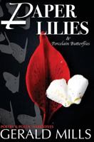 Paper Lilies & Porcelain Butterflies 1530813662 Book Cover