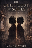 The Quiet Cost of Souls: A Gothic Romantasy of Marriage, Memory, and Necromancy B0GN7RZNMQ Book Cover