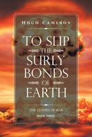 TO SLIP THE SURLY BONDS OF EARTH: BOOK FIVE BETRAYAL 1664121943 Book Cover