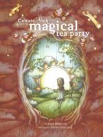 Celeste, Nick and the magical tea party 1921596805 Book Cover