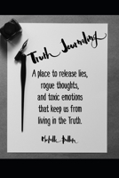 Truth Journaling 1692332031 Book Cover