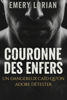 COURONNE DES ENFERS: Un dangereux caïd qu'on adore détester (French Edition) B0G3PHFRGK Book Cover