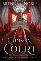 The Crimson Court: Deluxe Edition (The Realm Reachers) 1954985096 Book Cover