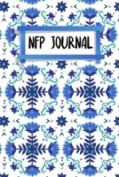 NFP Journal: Tracker für NFP | Verhütungstracker | Geeignet für Temperaturmethode | A5 | 120 Seiten | Motiv: Nordische Blumen (German Edition) 1657248666 Book Cover