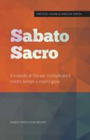 Sabato Sacro: Il metodo di Dio per moltiplicare il nostro tempo e ridarci gioia (SERIE I DIECI COMANDAMENTI) 9083383687 Book Cover