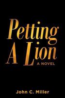 Petting A Lion 1641147741 Book Cover