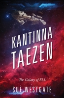 Kantinna Taezen: The Galaxy of ELL 1977219950 Book Cover