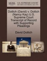 Dotlich (David) v. Dotlich (Nancy Kay) U.S. Supreme Court Transcript of Record with Supporting Pleadings 1270585126 Book Cover