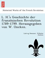 Ludwig Haussers Geschichte Der Franzosischen Revolution 1789-1799 1241773130 Book Cover