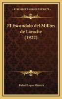 El Escandalo del Millon de Larache (1922) 1168381711 Book Cover