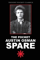 The Pocket Austin Osman Spare 1951226038 Book Cover