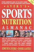 Avery's Sports Nutrition Almanac: Your Complete and Up-to-date Guide to Sports Nutrition and Fitness 0895298856 Book Cover
