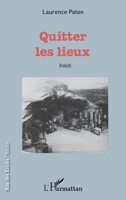 Quitter les lieux: Récit (Rue Des Écoles) (French Edition) 2343126534 Book Cover