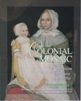 The Colonial Mosaic: American Women 1600-1760 (Young Oxford History of Women in the United States, Vol 2) 0195124006 Book Cover