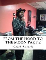 From The Hood To The Moon Part 2 1537445561 Book Cover