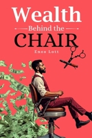 Wealth behind the chair B0FJ8LDQG9 Book Cover