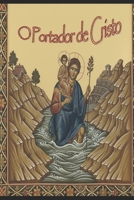 O Portador de Cristo (Portuguese Edition) B0G3FLSHK8 Book Cover