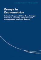 Essays in Econometrics: Volume 2, Causality, Integration and Cointegration, and Long Memory: Collected Papers of Clive W. J. Granger 0511753977 Book Cover