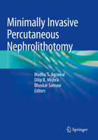 Minimally Invasive Percutaneous Nephrolithotomy 981166000X Book Cover