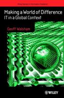 Making a World of Difference: IT in a Global Context (John Wiley Series in Information Systems) 0471877247 Book Cover