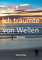 Ich träumte von Wellen: Roman (German Edition) 3928249428 Book Cover