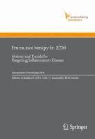 Immunotherapy in 2020: Visions and Trends for Targeting Inflammatory Disease 3642420850 Book Cover