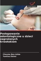 Postepowanie odontologiczne u dzieci zagrozonych krwotokiem (Polish Edition) 6209023274 Book Cover