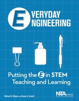 Everyday Engineering: Putting the E in STEM Teaching and Learning 1936137194 Book Cover