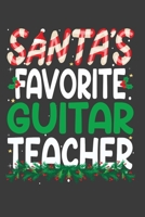 Santa's Favorite Guitar Teacher: Perfect 100 pages 6*9 Inch Notebook Lined Journal For Guitar Teacher. Cool Christmas Guitar Teacher Unique Gift. Cool Teacher Gift For This Christmas 1708340122 Book Cover