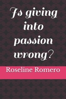 Is giving into passion wrong? B086G2HX95 Book Cover