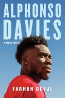 Alphonso Davies: A New Hope 1770416528 Book Cover