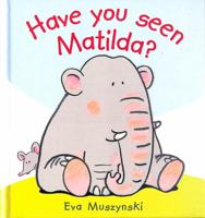 Have You Seen Matilda? 1910716898 Book Cover