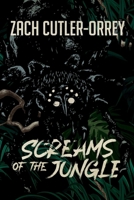 Screams of the Jungle 1667809806 Book Cover