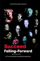 SUCCEED BY FAILING FORWARD: LEARN THE SECRETS TO SUCCEED BY FAILING B08W6P2L8X Book Cover