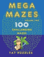 Mega Mazes: 100 Challenging Mazes 1726058360 Book Cover