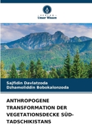Anthropogene Transformation Der Vegetationsdecke Süd-Tadschikistans (German Edition) 6209817866 Book Cover